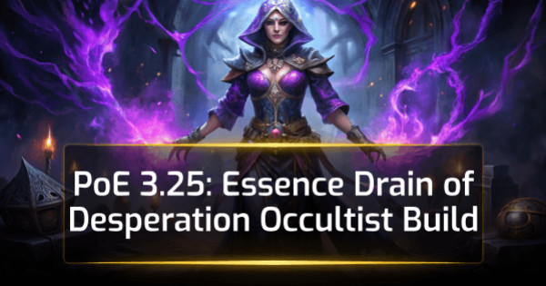 PoE 3.25 Essence Drain of Desperation Occultist Build