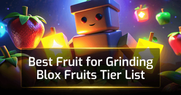 Best Fruit for Grinding Blox Fruits Tier List