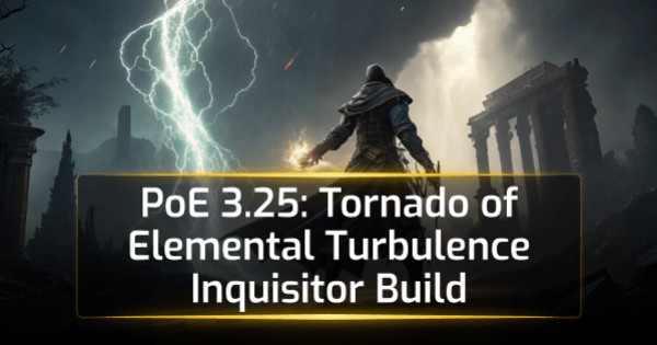 PoE 3.25 Tornado of Elemental Turbulence Inquisitor Build