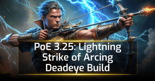 PoE 3.25 Lightning Strike of Arcing Deadeye Build