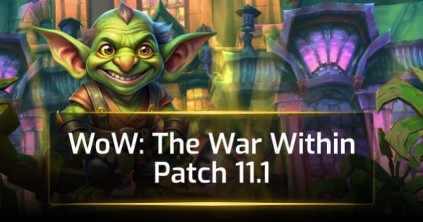 WoW The War Within Patch 11.1