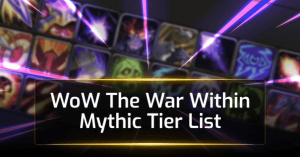 WoW The War Mythic Tier List