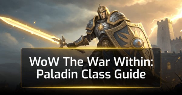 WoW The War Within Paladin Class Guide