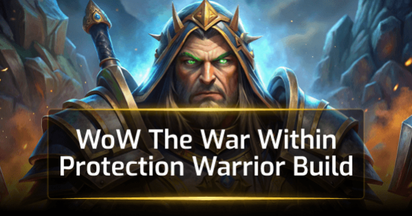 WoW The War Within Protection Warrior Build