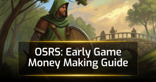 OSRS Early Game Money Making Guide