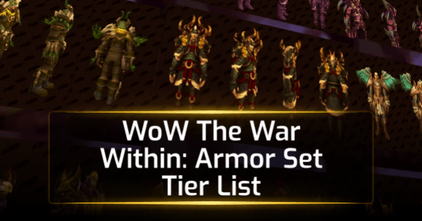 WoW The War Within:  Armor Set Tier List