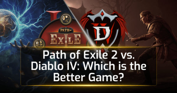 Path of Exile 2 vs. Diablo IV: Which is the Better Game?