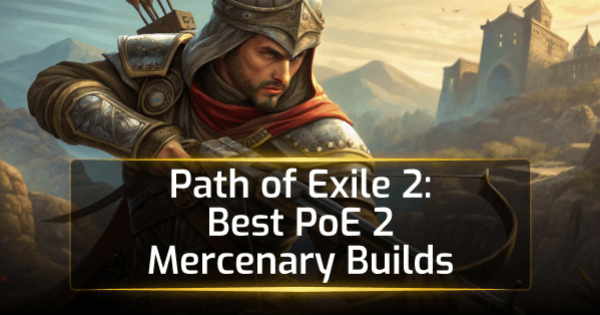 Path of Exile 2: Best PoE 2 Mercenary Builds