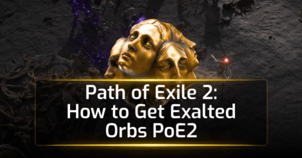 Path of Exile 2: How to Get Exalted Orbs PoE2