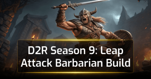 D2R Season 9: Leap Attack Barbarian Build