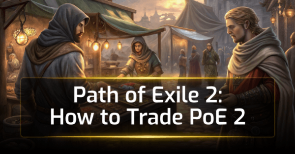 Path of Exile 2: How to Trade PoE 2 Path of Exile 2: How to Trade PoE 2