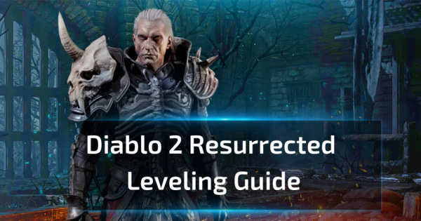 Diablo 2 Resurrected Leveling Guide