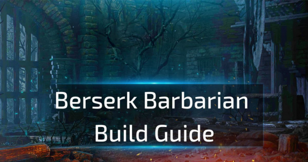 Berserk Barbarian Build Guide D2R 2.7