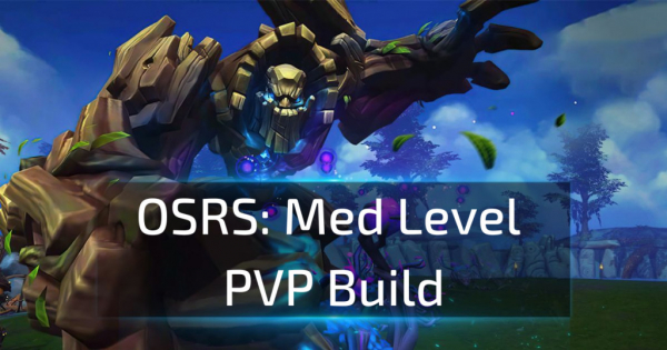 OSRS Med Level PVP Build