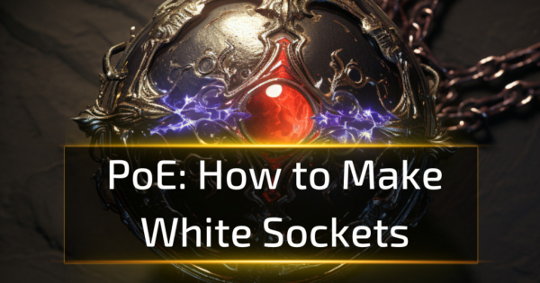 How to make white sockets in the Path of Exile