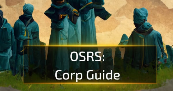 OSRS Corp Guide