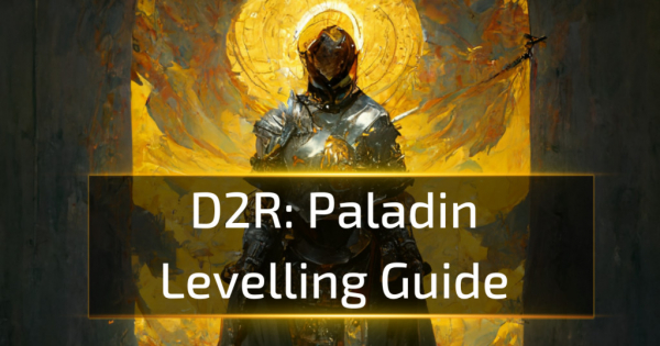 Paladin Levelling Guide - D2R 2.6