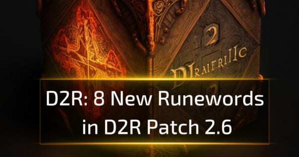 8 New Runewords in D2R Patch 2.6