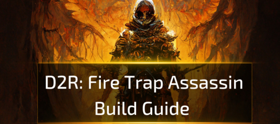 Fire Trap Assassin D2R Build Guide