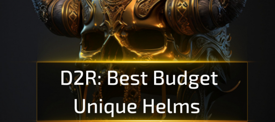 Best Budget Unique Helms in D2R