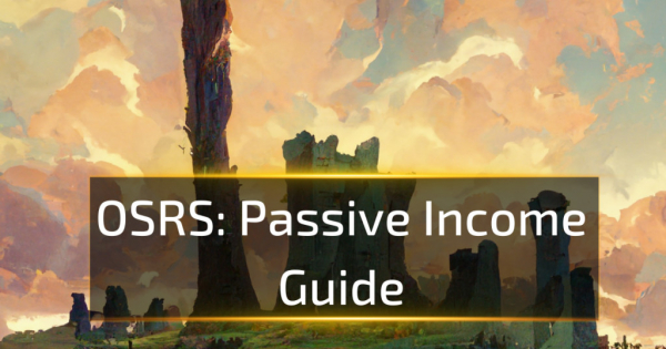OSRS Passive Income Guide
