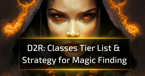 Diablo 2 classes tier list &  strategy for magic finding