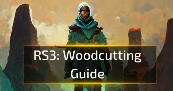 Runescape 3 Woodcutting Guide