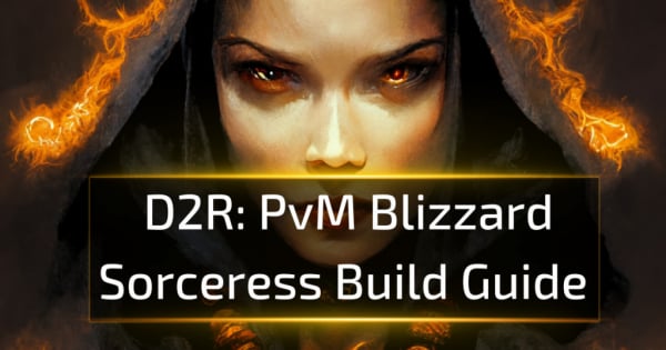 PvM Blizzard Sorceress D2R Build Guide