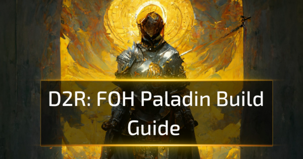 D2R FOH Paladin Build Guide