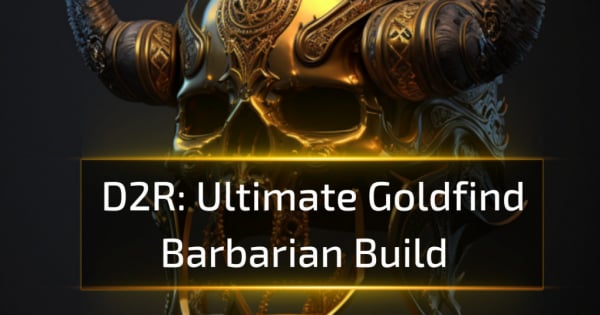 Ultimate Goldfind Barbarian D2R Build