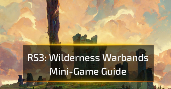 RS3 Wilderness Warbands Mini-game Guide