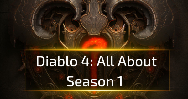 Diablo 4: All About Season 1
