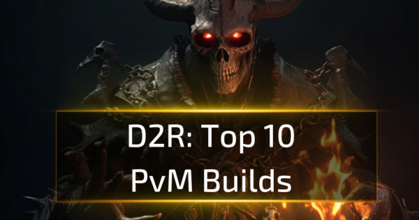 Top 10 D2R PvM Builds