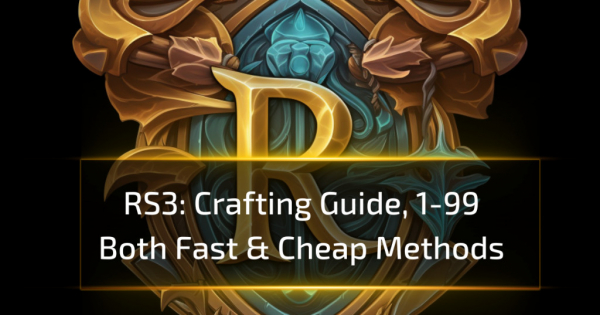 Runescape 3 Crafting Guide, 1-99 Both Fast & Cheap Methods