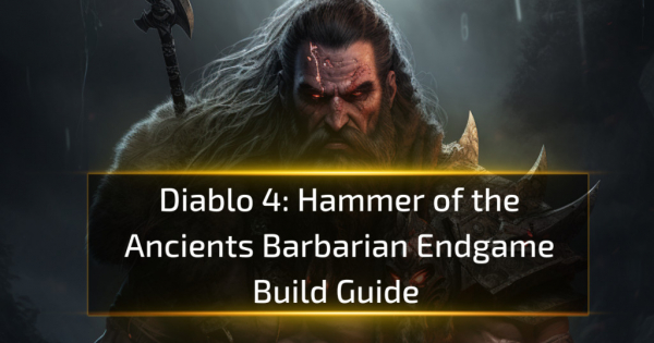 Diablo 4 Hammer of the Ancients Barbarian Endgame Build Guide