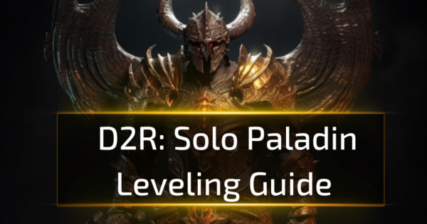 D2R Solo Paladin Leveling Guide