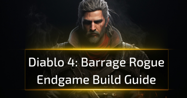 Diablo 4 Barrage Rogue Endgame Build Guide