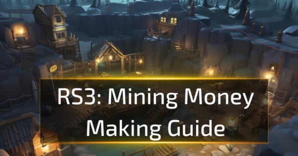 RS3 Mining Money Making Guide
