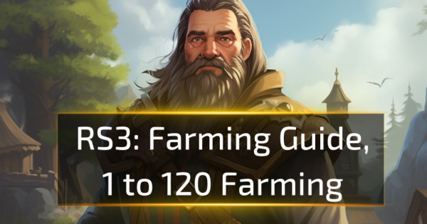 Runescape 3 Farming Guide, 1 to 120 Farming
