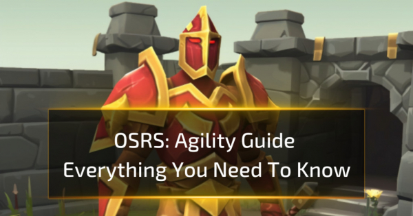 OSRS Agility Guide: Everything You Need To Know