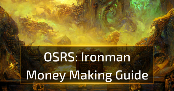 OSRS Ironman Money Making Guide