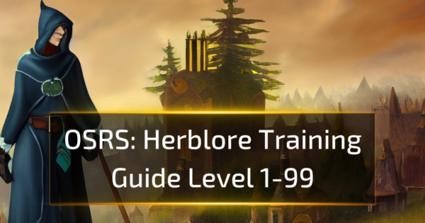 OSRS Herblore Training Guide Level 1-99
