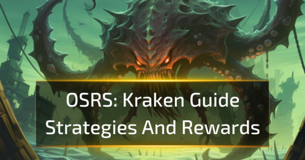 OSRS Kraken Guide: Strategies And Rewards