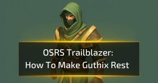 How To Make Guthix Rest - OSRS Trailblazer