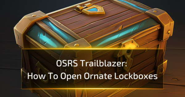 How To Open Ornate Lockboxes - OSRS Trailblazer