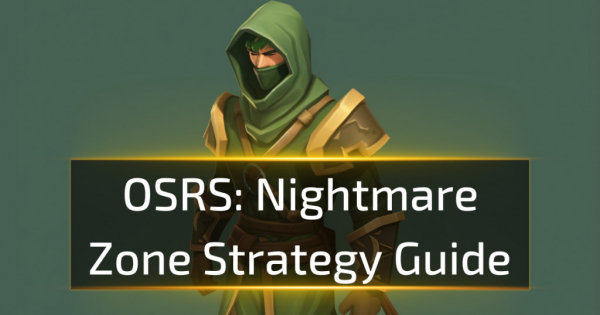 OSRS Nightmare Zone Strategy Guide
