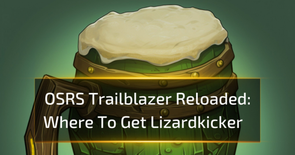 Where To Get Lizardkicker - OSRS Trailblazer Reloaded