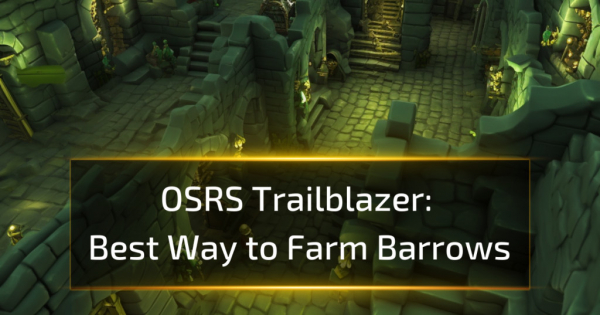 Best Way to Farm Barrows - OSRS Trailblazer League