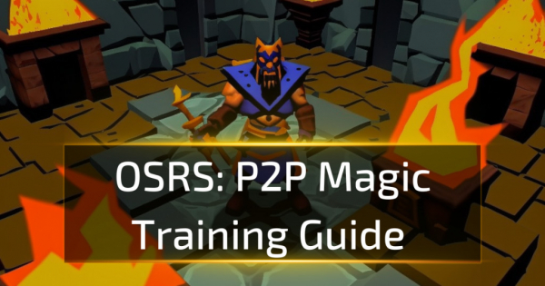 OSRS P2P Magic Training Guide