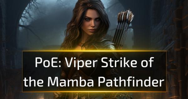 PoE 3.25 Viper Strike of the Mamba Pathfinder Build